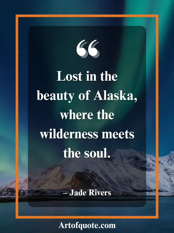 Alaska exploration quotes