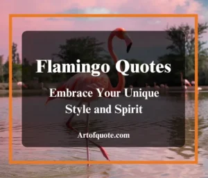 Flamingo Quotes