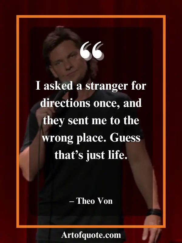 Theo Von life quotes