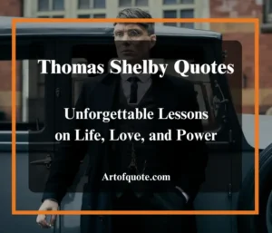 Thomas Shelby Quotes