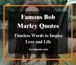 Famous Bob Marley Quotes