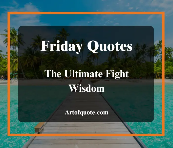 Friday Quotes