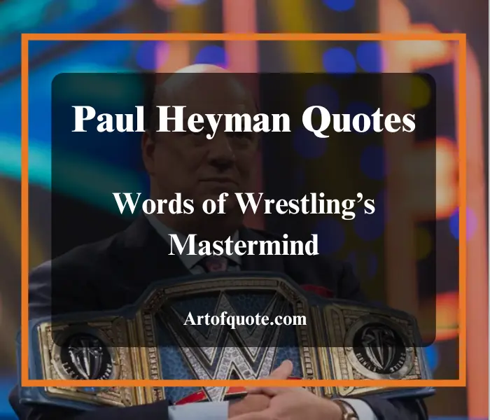 Paul Heyman Quotes