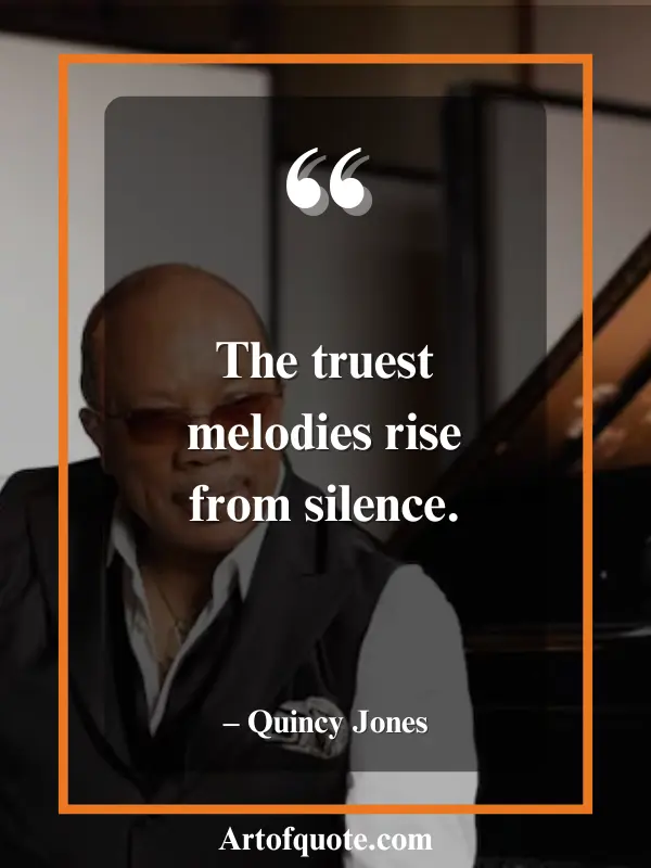 Silence speaks in harmony quincy jones