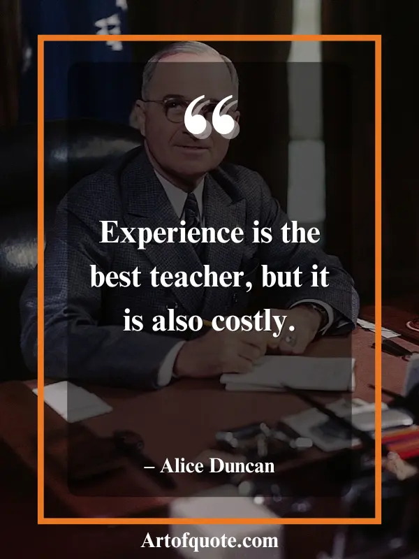 experience is the best teacher