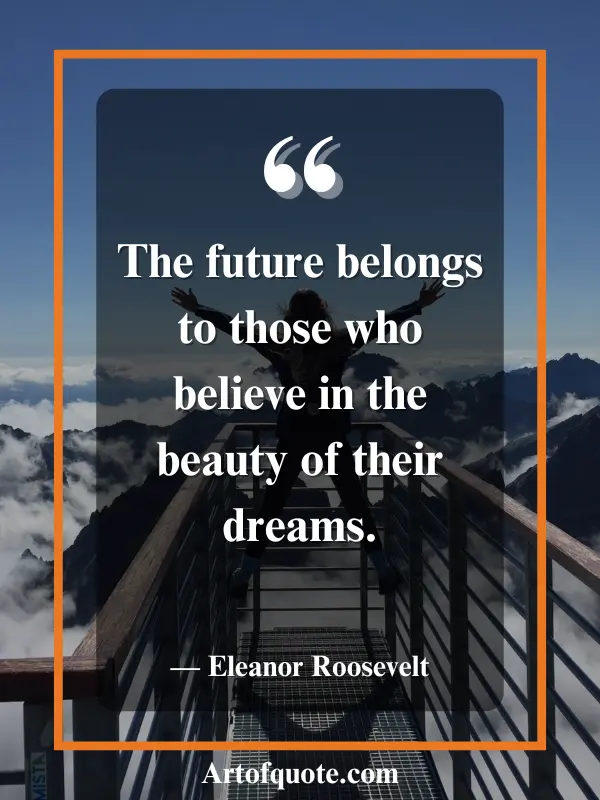 future belongs to dream believers