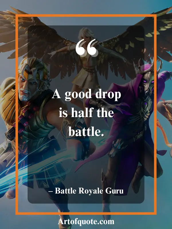 good drop half the battle