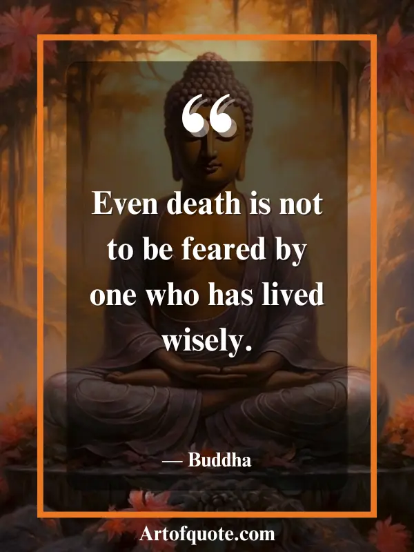 live wisely fear no death