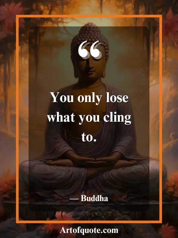 lose what you cling to