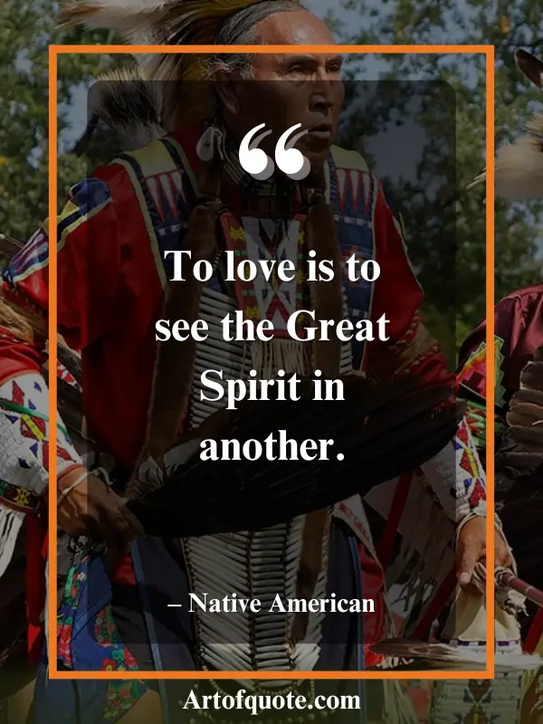 love sees the Great Spirit