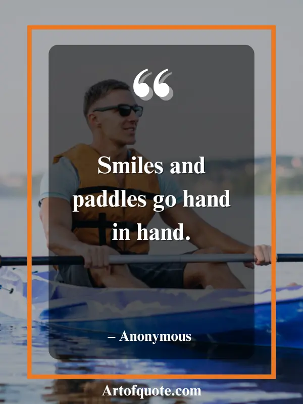 smiles and paddles