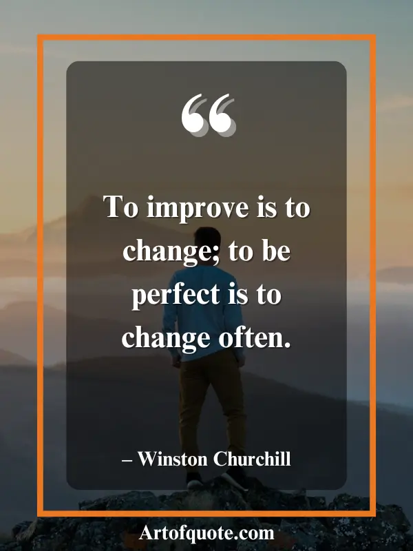 to be perfect change often