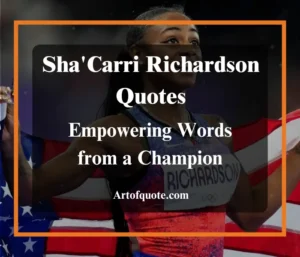 Sha Carri Richardson Quotes