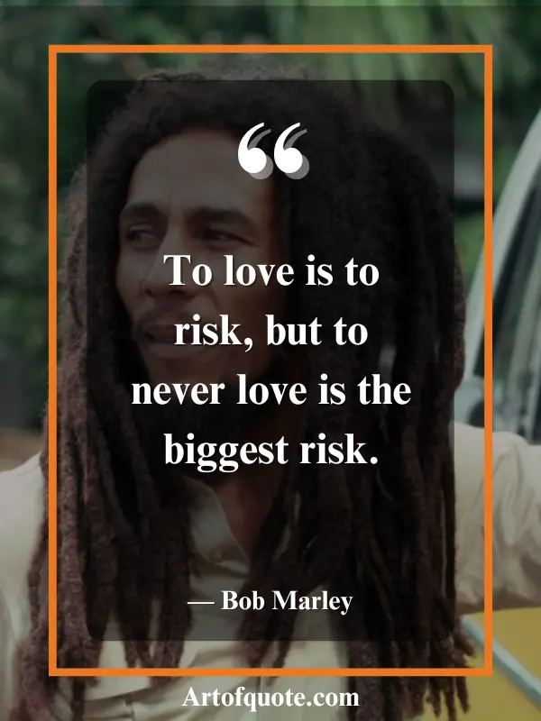 biggest risk is to never love