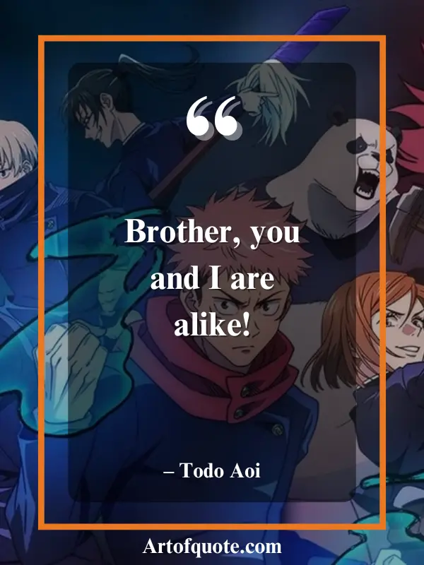 brother you and I are alike