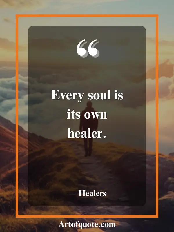 every soul heals itself