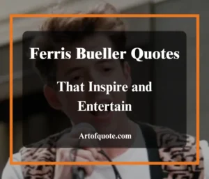 ferris bueller quotes