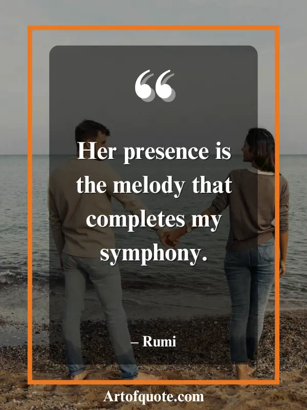 her presence completes my symphony