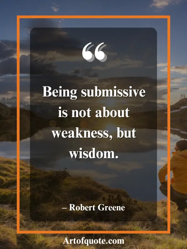 submissive strength is wisdom