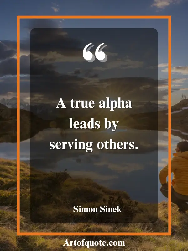 true alpha leads by serving