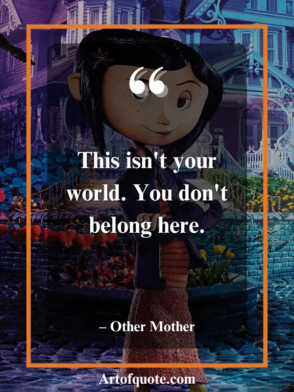 you don’t belong in this world