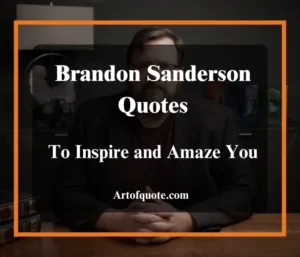 Brandon Sanderson Quotes