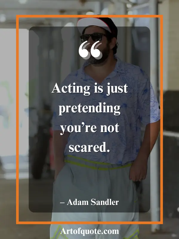 acting is hiding fear