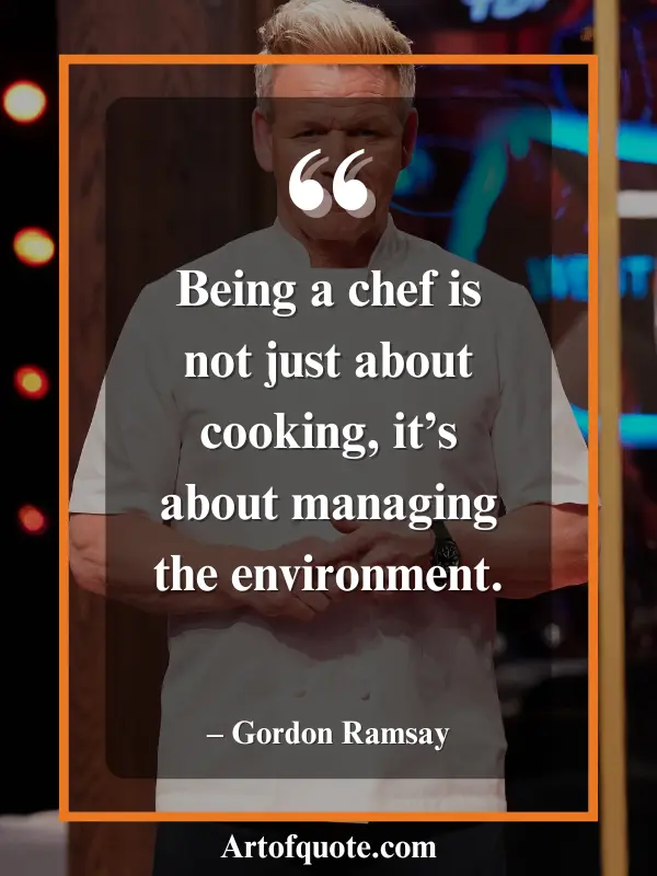 being a chef is managing the environment