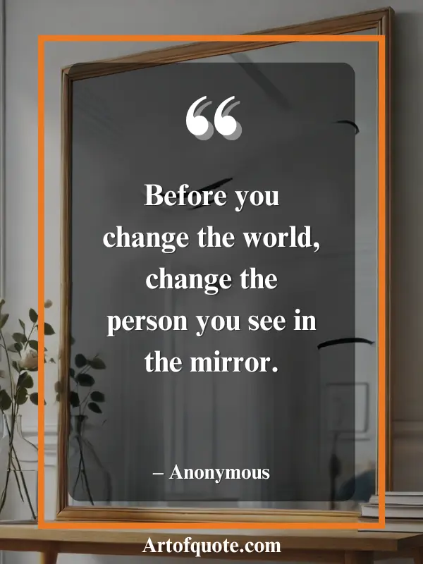 change starts with the person in the mirror