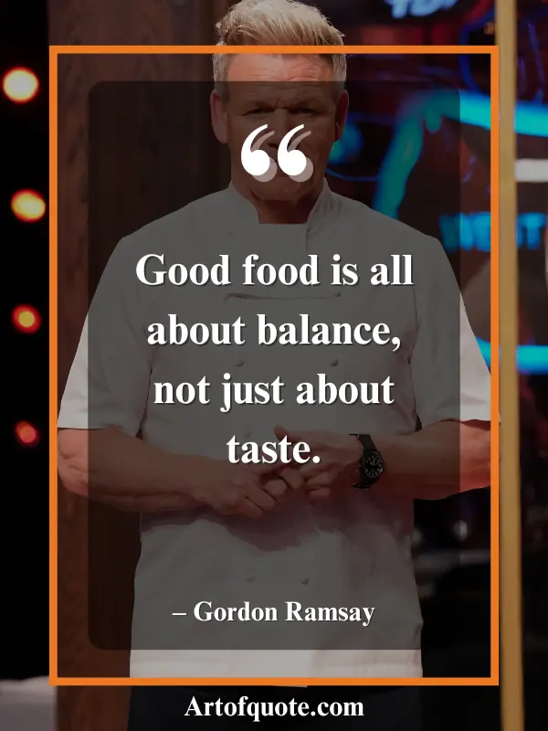 good food is balance and taste