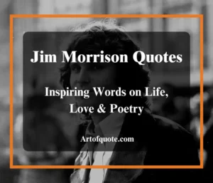 jim morrison quotes