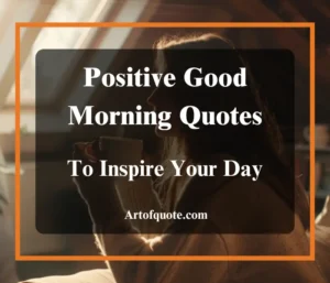 positive good morning quotes