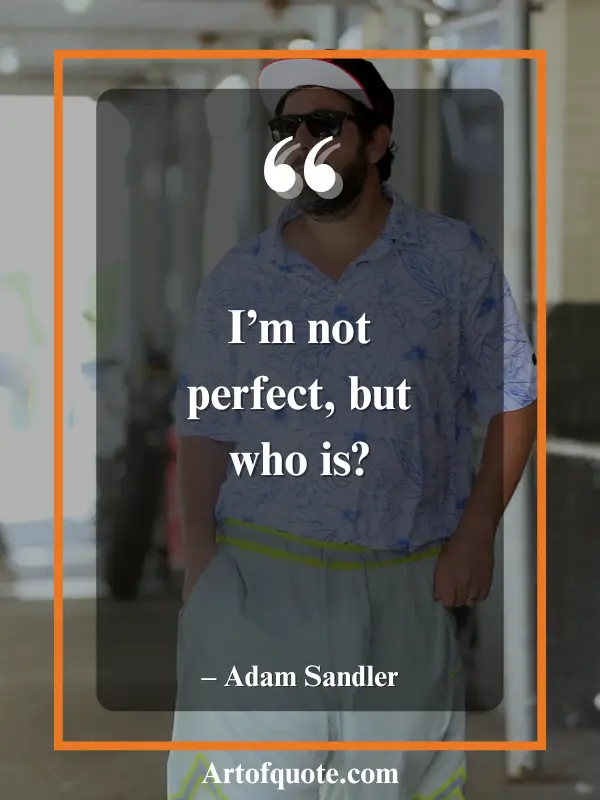 quotes from Adam Sandler