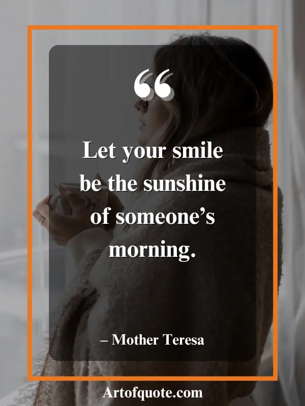 smile is someone's morning sunshine