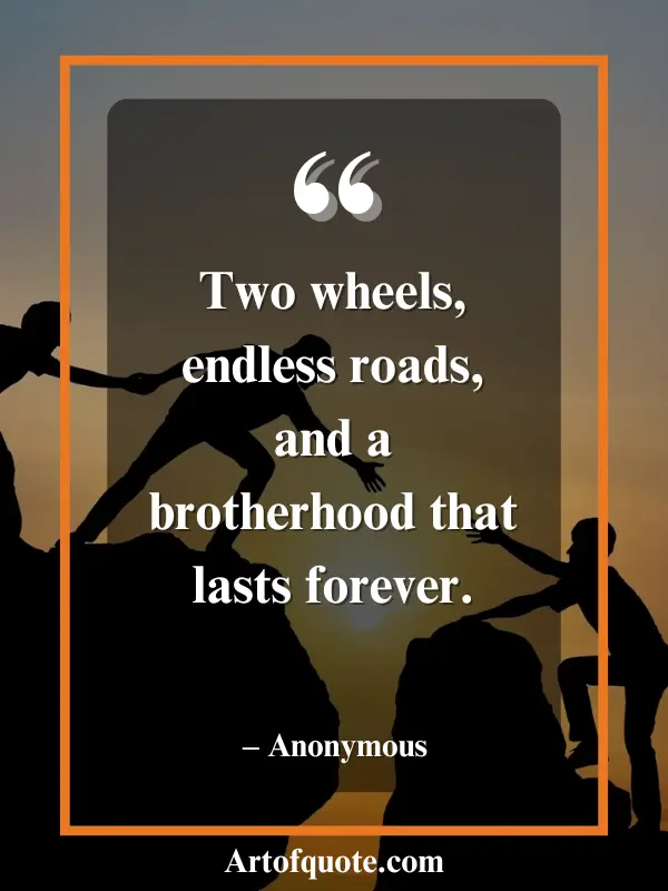 two wheels endless brotherhood